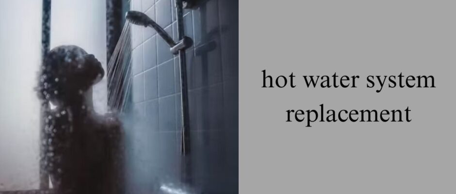 hot water system replacement