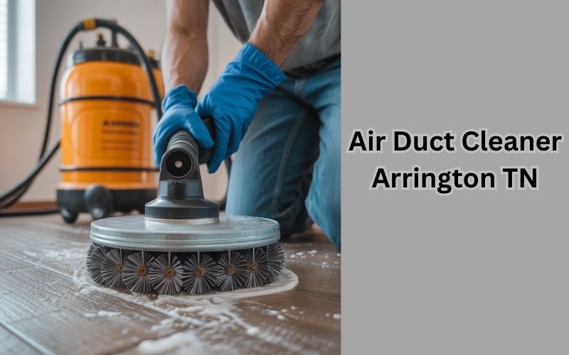 Air Duct Cleaner Arrington TN